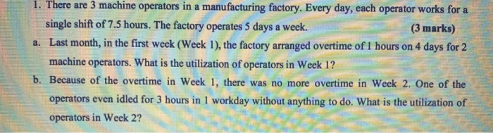 1. There are 3 machine operators in a