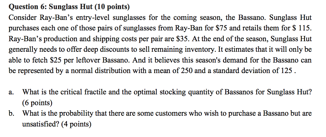 Question 6: Sunglass Hut (10 points) Consider