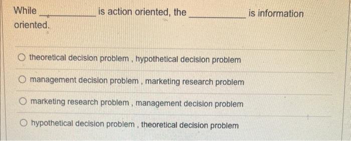 While is action oriented, the is information