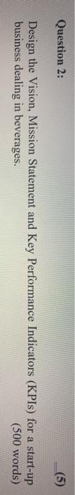 Question 2: Design the Vision, Mission Statement