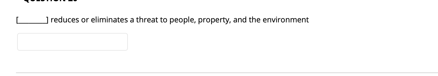 | reduces or eliminates a threat to people,