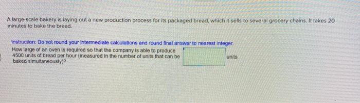 A large scale bakery is laying out a new