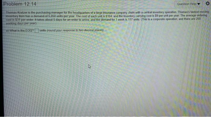 Problem 12.14 Question Help Thomas Kratzer is the