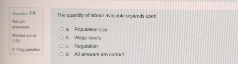 Question 14 The quantity of labour available