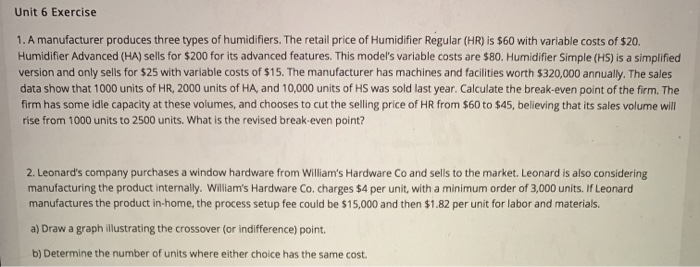 Unit 6 Exercise 1. A manufacturer produces three
