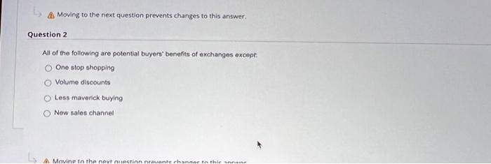 A Moving to the next question prevents changes to