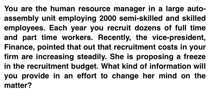 You are the human resource manager in a large