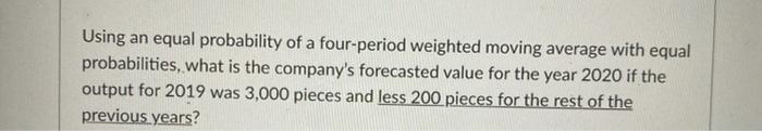 Using an equal probability of a four-period