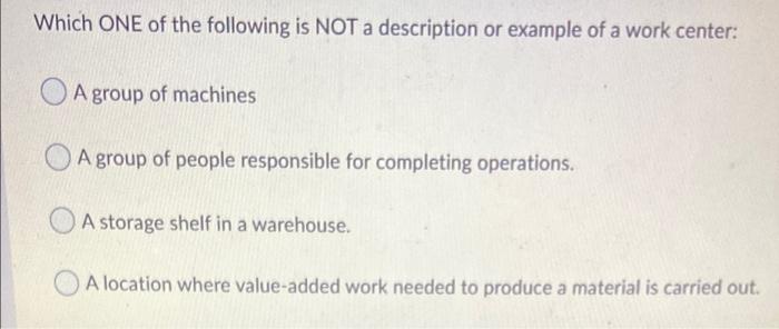 Which ONE of the following is NOT a description