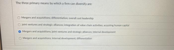 The three primary means by which a firm can