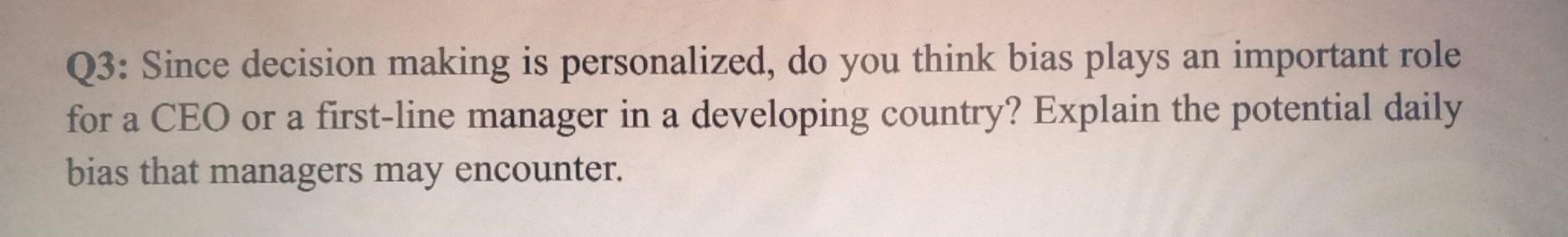 Q3: Since decision making is personalized, do you