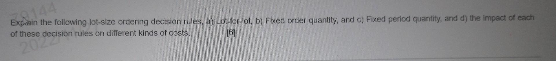 q5 Exphain the following lot-size ordering