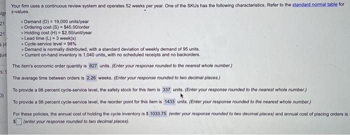 Your firm uses a continuous review system and