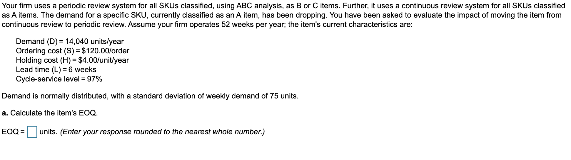 b. Use the EOQ to define the parameters of an