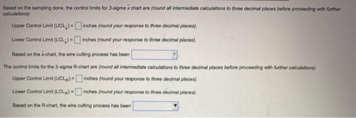 Based on the sampling done, the controllimits for