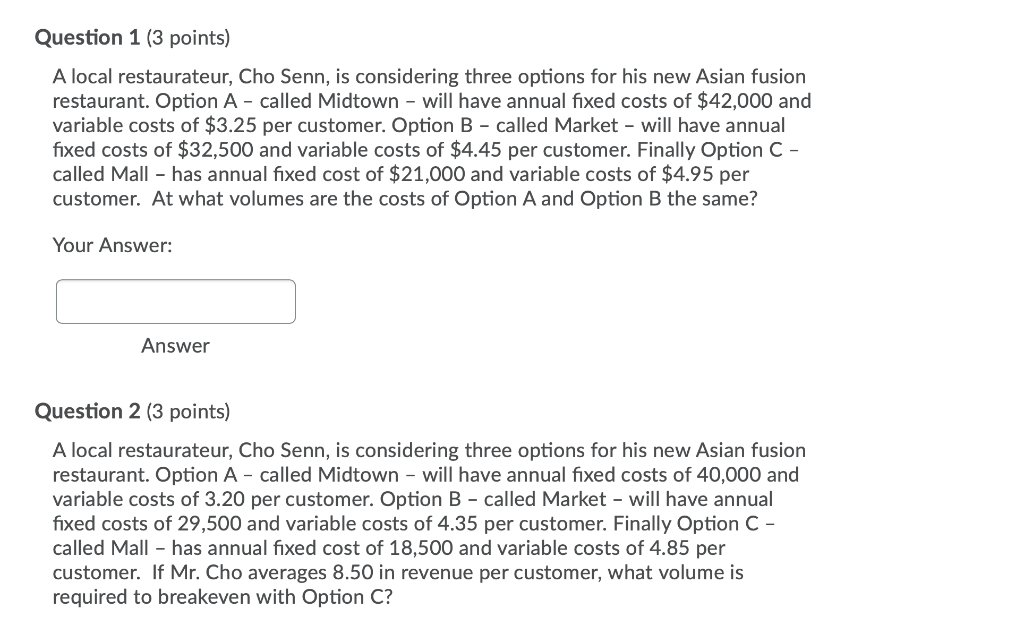 Question 1 (3 points) A local restaurateur, Cho