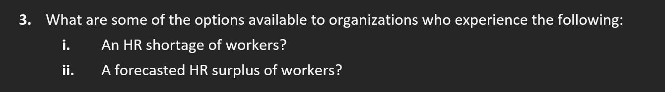 human resource planning 3. What are some of the