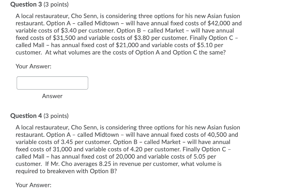 Question 1 (3 points) A local restaurateur, Cho