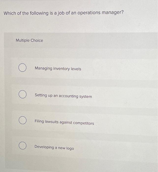 Which of the following is a job of an operations