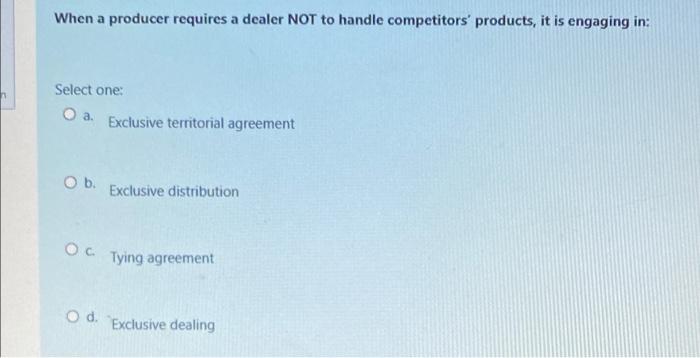 When a producer requires a dealer NOT to handle