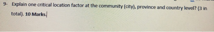 9- Explain one critical location factor at the