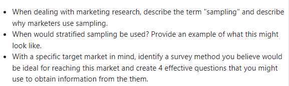 - When dealing with marketing research, describe