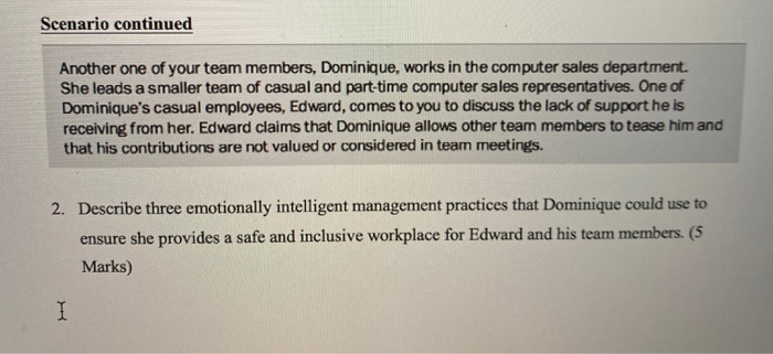 Scenario continued Another one of your team