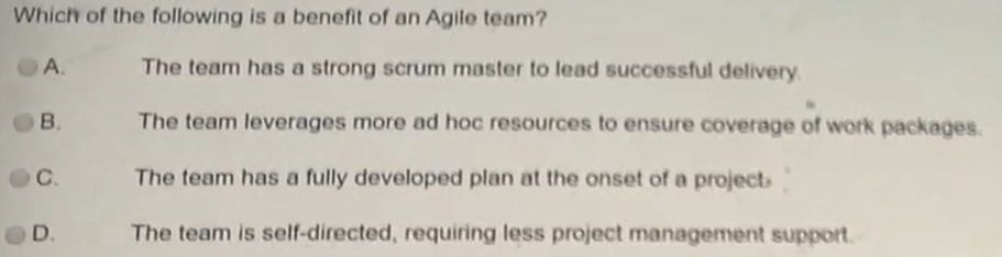 Which of the following is a benefit of an Agile