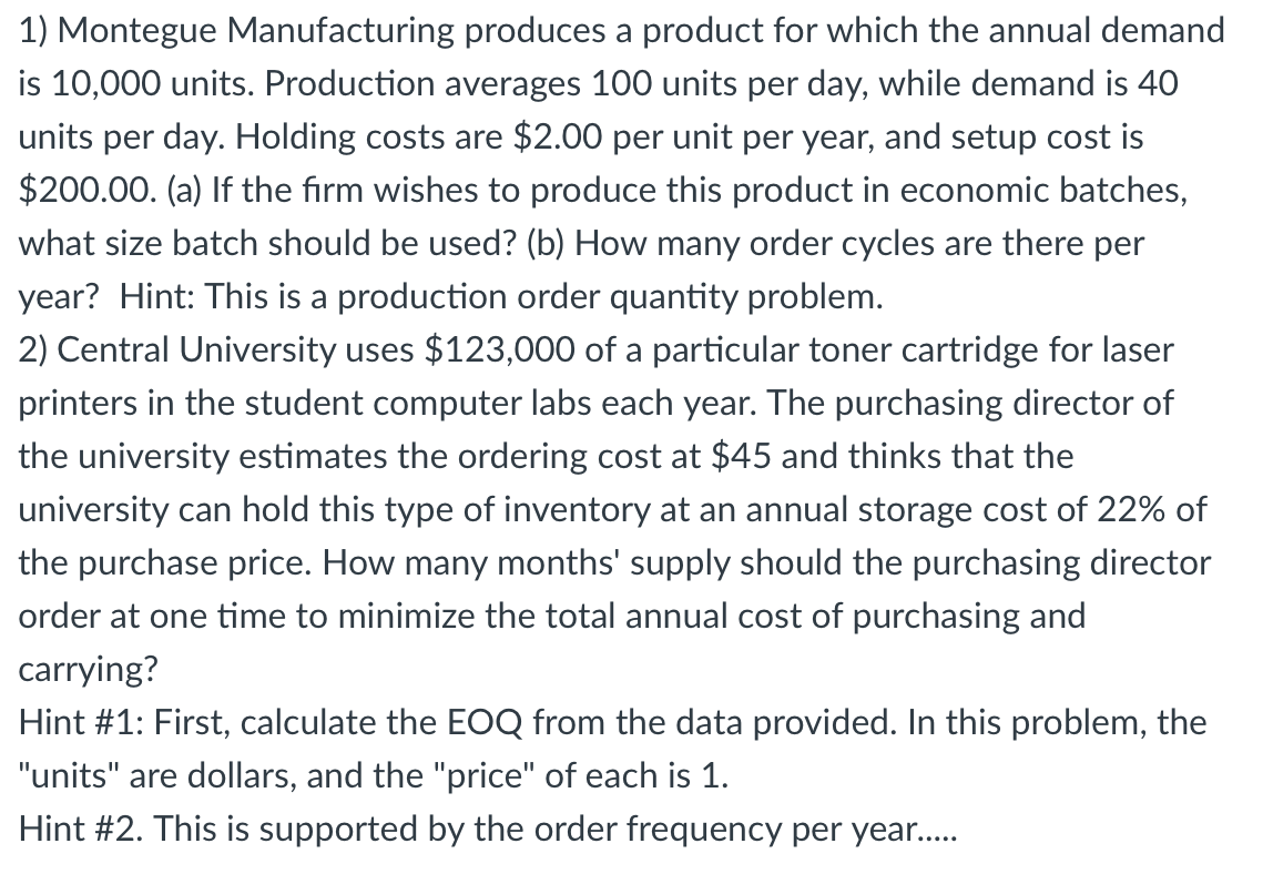 1) Montegue Manufacturing produces a product for