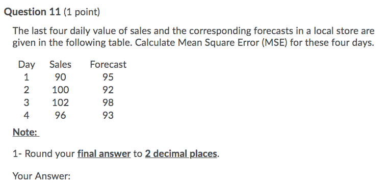 Question 11 (1 point) The last four daily value