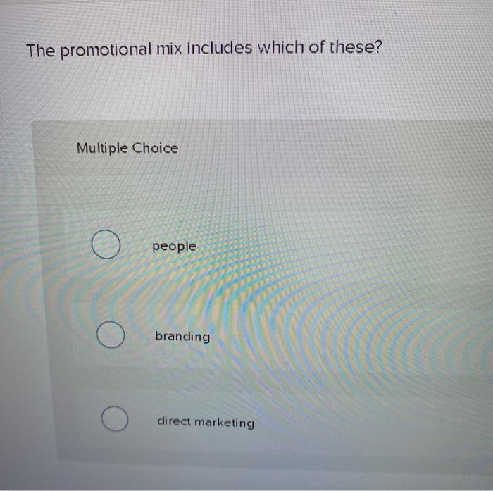 The promotional mix includes which of these?