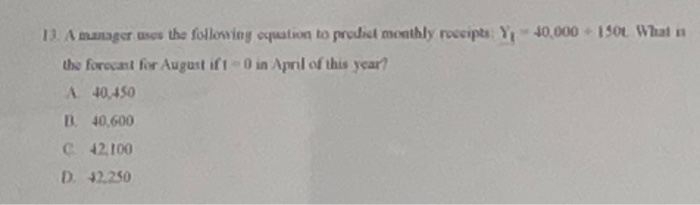 12. A manager uses the following equation to
