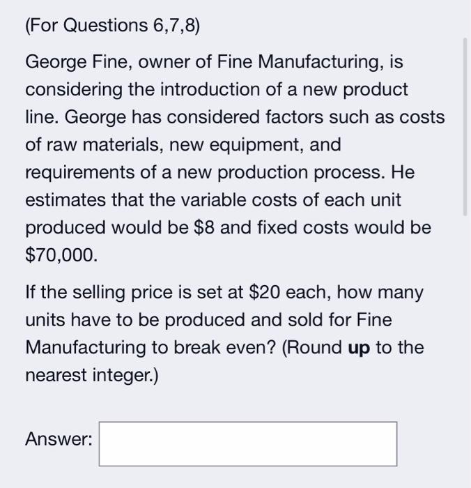 Questions 6,7,8!are all together I attached all