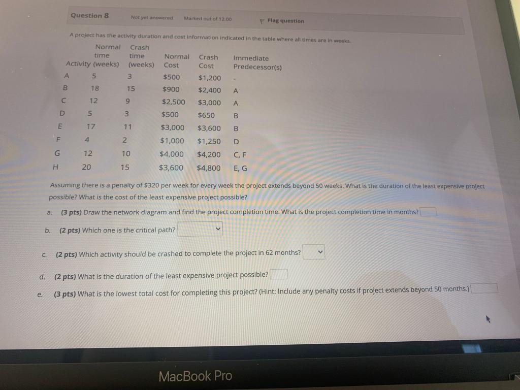 Question 8 Not yet answered Marked out of 1200