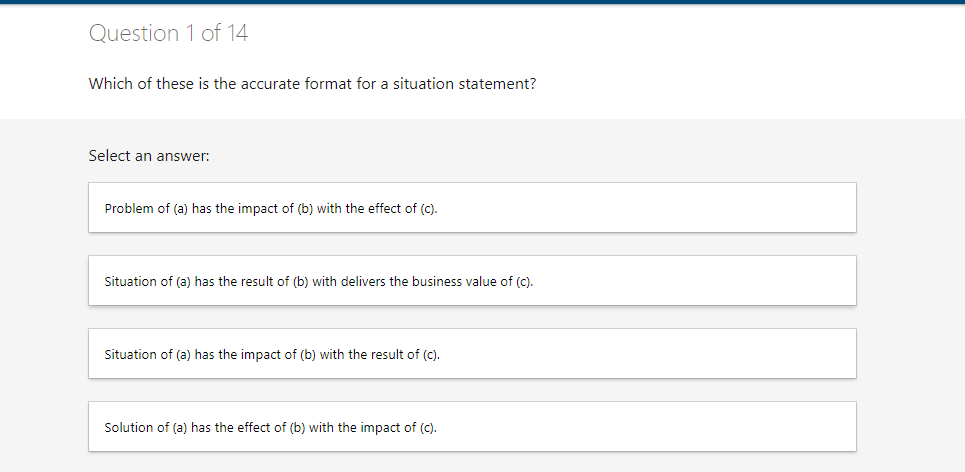 Question 1 of 14 Which of these is the accurate