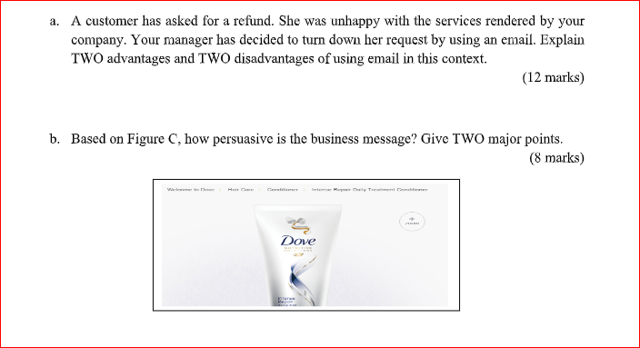 a. A customer has asked for a refund. She was