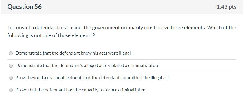 56 Question 56 1.43 pts To convict a defendant of
