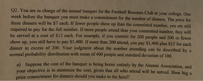 Q2. You are in charge of the annual banquet for