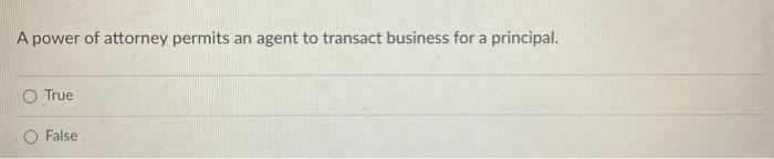 #91 A power of attorney permits an agent to