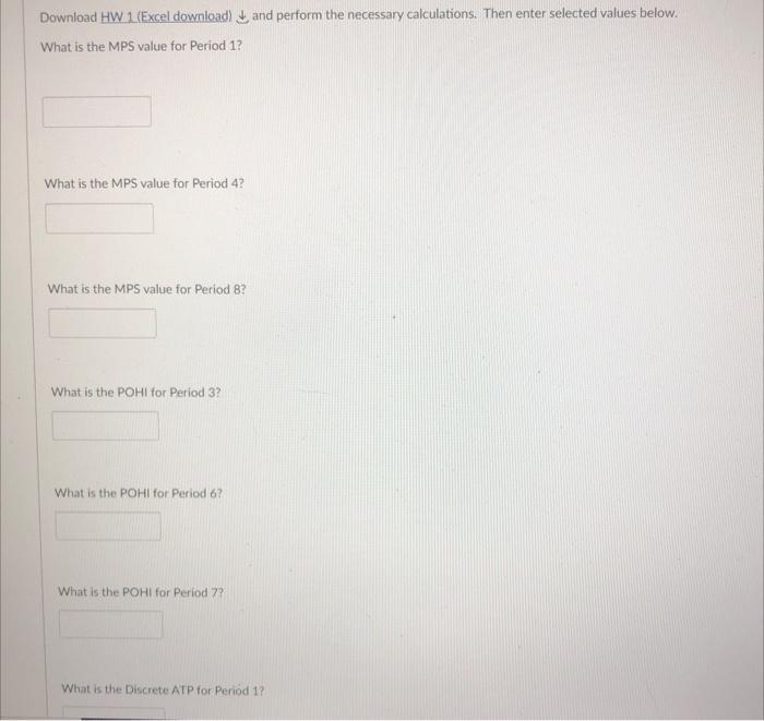 Download HW 2 (Excel download) and perform the