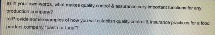 a) In your own words, what makes quality control