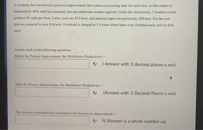 A company has introduced a process improvement