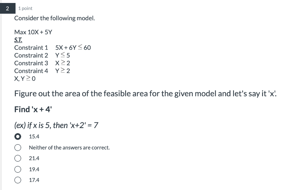 Consider the following model. Max 10X + 5Y S.T.