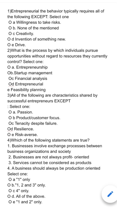 1)Entrepreneurial the behavior typically requires
