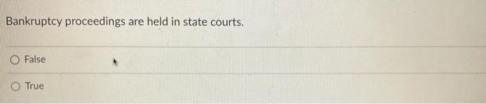 #62 Bankruptcy proceedings are held in state