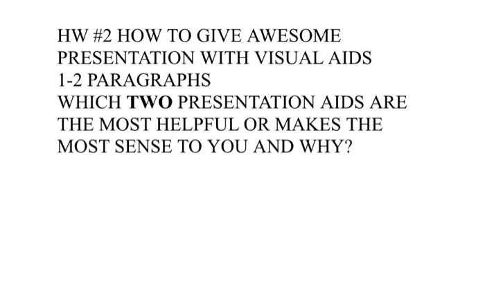 HW #2 HOW TO GIVE AWESOME PRESENTATION WITH