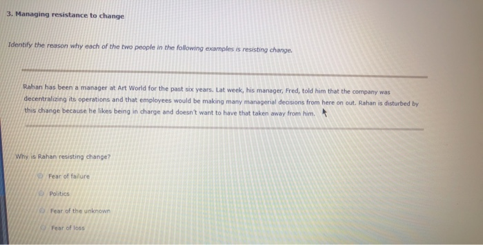 3. Managing resistance to change Identify the