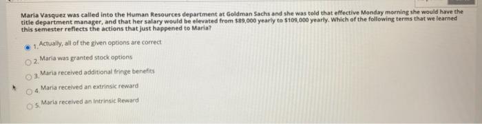 Maria Vasquez was called into the Human Resources