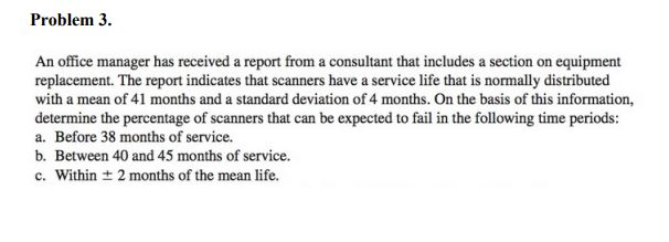 Problem 3. An office manager has received a