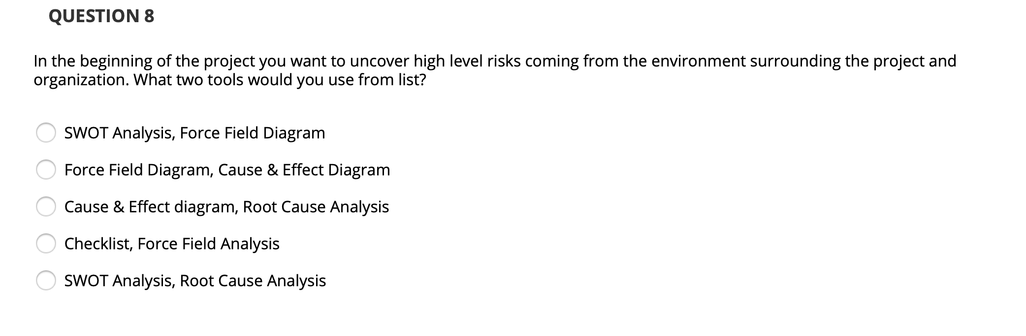 QUESTION 8 In the beginning of the project you